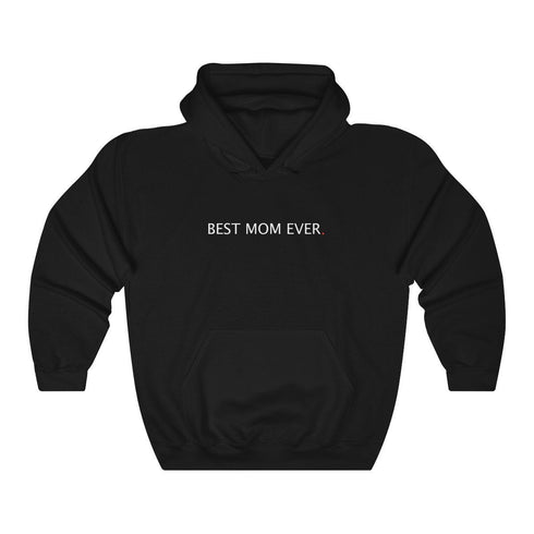 BEST MOM EVER (hoodie)